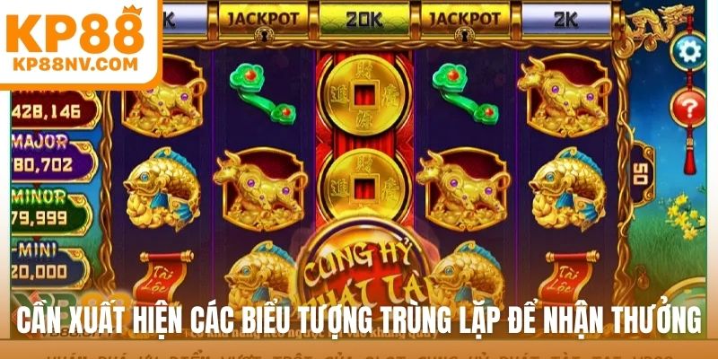 Cần xuất hiện các biểu tượng trùng lặp để nhận thưởng